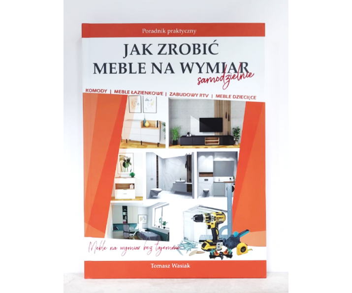 Poradnik - Jak zrobić Meble na wymiar
