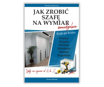 Poradnik - Jak zrobić Szafę na wymiar